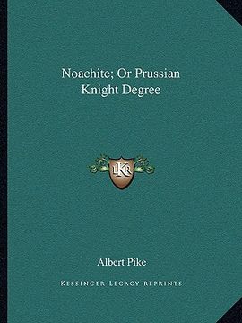 portada noachite; or prussian knight degree (en Inglés)