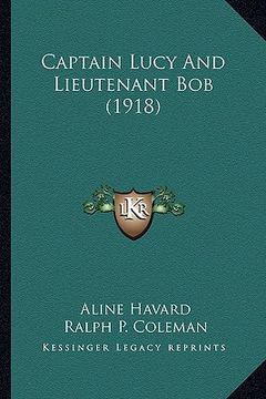 portada captain lucy and lieutenant bob (1918) (in English)