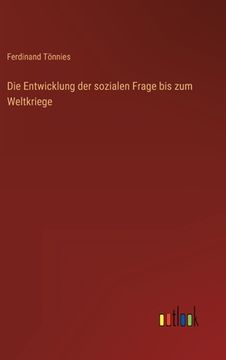 portada Die Entwicklung der sozialen Frage bis zum Weltkriege (in German)