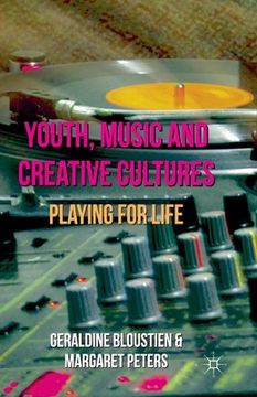 portada Youth, Music and Creative Cultures: Playing for Life (en Inglés)