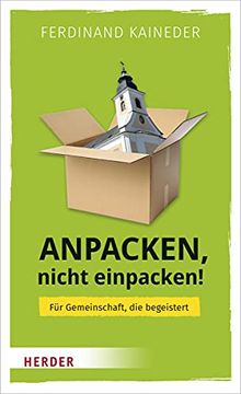 portada Anpacken, Nicht Einpacken!: Fur Gemeinschaft, Die Begeistert (en Alemán)