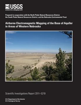 portada Airborne Electromagnetic Mapping of the Base of Aquifer in Areas of Western Nebraska (en Inglés)