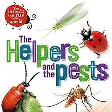 portada The Helpers and the Pests (The Insects That run our World) 