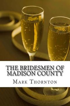 portada The Bridesmen of Madison County (en Inglés)