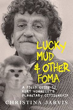 portada Lucky mud & Other Foma: A Field Guide to Kurt Vonnegut'S Environmentalism and Planetary Citizenship (in English)