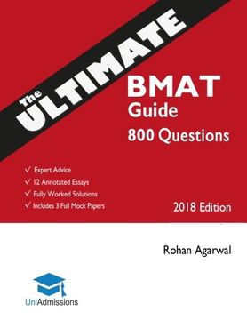 portada The Ultimate BMAT Guide: 800 Practice Questions: Fully Worked Solutions, Time Saving Techniques, Score Boosting Strategies, 12 Annotated Essays, 2018 Edition (BioMedical Admissions Test) UniAdmissions