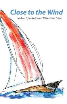 portada Close to the Wind: 2013 Haiku North America Conference Anthology (en Inglés)