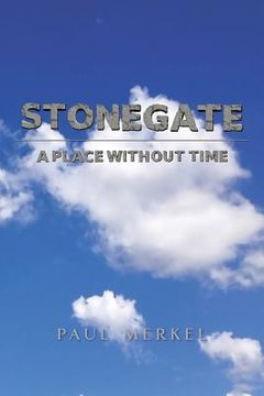 portada Stonegate: A Place Without Time (en Inglés)