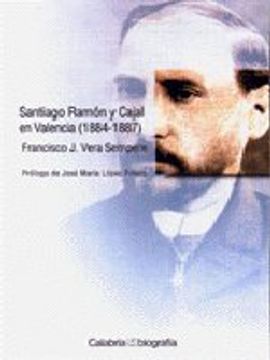 portada Santiago Ramón y cajal en Valencia(1884-1887) (Colección Calabria)
