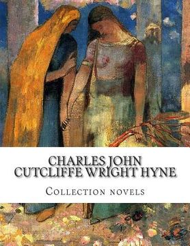 portada Charles John Cutcliffe Wright Hyne, Collection novels (en Inglés)
