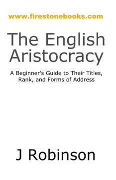 portada The English Aristocracy: A Beginner's Guide to Their Titles, Rank, and Forms of Address