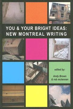 portada You & Your Bright Ideas: New Montreal Writing (en Inglés)