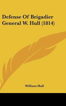 portada defense of brigadier general w. hull (1814) (en Inglés)