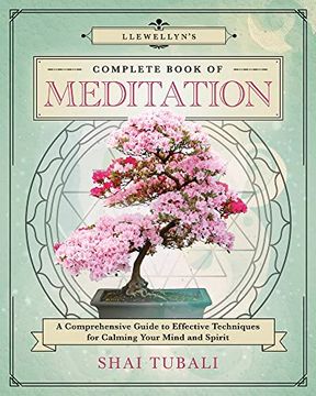 portada Llewellyn'S Complete Book of Meditation: A Comprehensive Guide to Effective Techniques for Calming Your Mind and Spirit (Llewellyn'S Complete Book Series, 17) (in English)