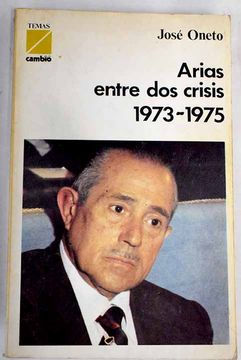 portada Arias Entre dos Crisis 1973-1975