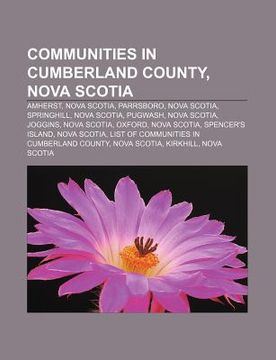 portada communities in cumberland county, nova scotia: amherst, nova scotia, parrsboro, nova scotia, springhill, nova scotia, pugwash, nova scotia