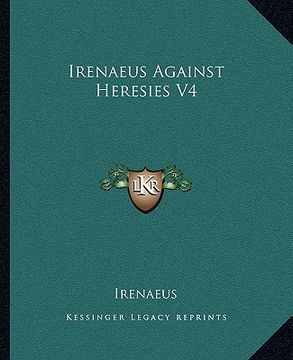 portada irenaeus against heresies v4 (in English)