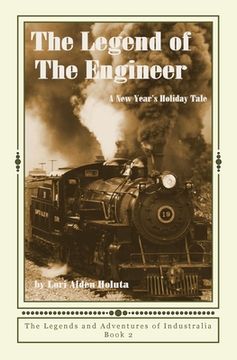 portada The Legend of The Engineer: A New Year's Holiday Tale (en Inglés)