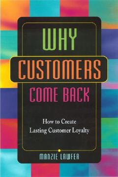 portada why customers come back: how to create lasting customer loyalty (in English)