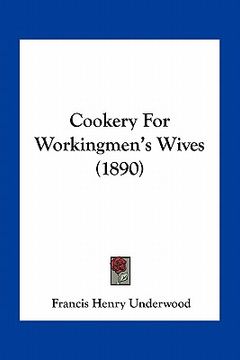 portada cookery for workingmen's wives (1890) (en Inglés)