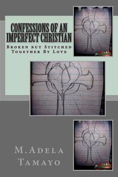 portada Confessions of an Imperfect Christian: Broken but Stitched Together By Love