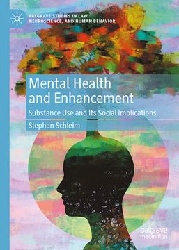 portada Mental Health and Enhancement: Substance Use and Its Social Implications (en Inglés)