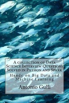 portada A collection of Data Science Interview Questions Solved in Python and Spark: Hands-on Big Data and Machine Learning (en Inglés)