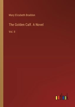 portada The Golden Calf. A Novel: Vol. II (en Inglés)