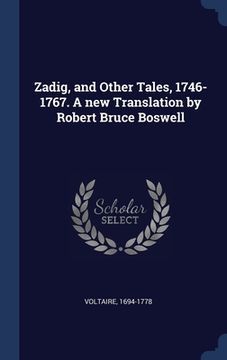 portada Zadig, and Other Tales, 1746-1767. A new Translation by Robert Bruce Boswell