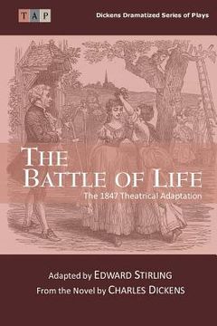 portada The Battle of Life: The 1847 Theatrical Adaptation (en Inglés)