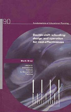 portada Double-Shift Schooling: Design and Operation for Cost-Effectiveness (Fundamentals of Educational Planning Series) (in English)