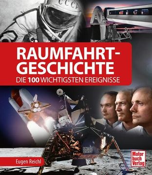 portada Raumfahrt-Geschichte die 100 Wichtigsten Ereignisse (en Alemán)