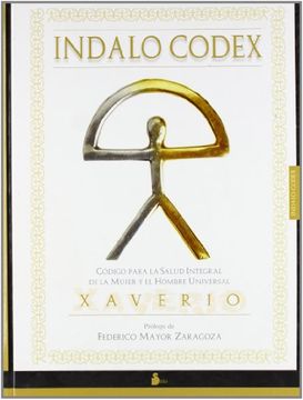 portada Indalo Codex: Codigo Para la Salud Integral de la Mujer y el Hombre Universal (in Spanish)