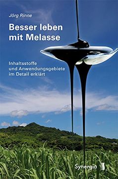 portada Besser leben mit Melasse: Inhaltsstoffe und Anwendungsgebiete im Detail erklärt (in German)