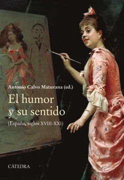 portada El Humor y su Sentido: (España, Siglos Xviii-Xxi) (in Spanish)
