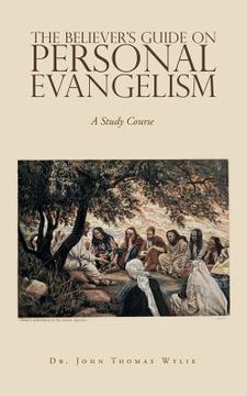 portada The Believer's Guide on Personal Evangelism: A Study Course (in English)