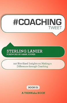 portada # coaching tweet book01: 140 bite-sized insights on making a difference through executive coaching (en Inglés)