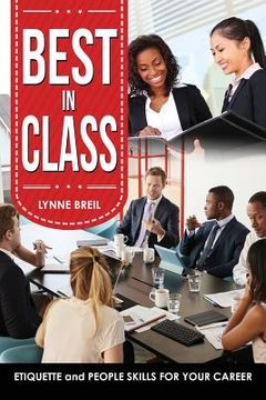 portada Best in Class: Etiquette and People Skills for Your Career (en Inglés)