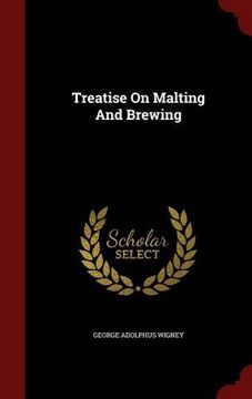 portada Treatise On Malting And Brewing