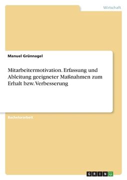 portada Mitarbeitermotivation. Erfassung und Ableitung geeigneter Maßnahmen zum Erhalt bzw. Verbesserung (in German)