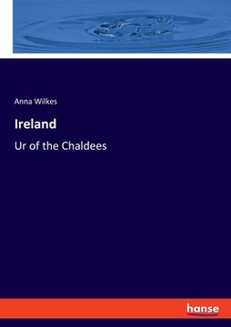 portada Ireland: Ur of the Chaldees (en Inglés)