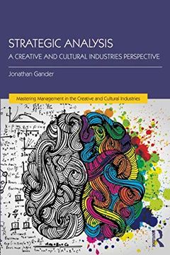 portada Strategic Analysis: A Creative and Cultural Industries Perspective (Mastering Management in the Creative and Cultural Industries) (en Inglés)