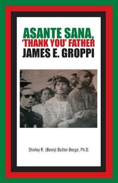 portada Asante Sana, 'Thank You' Father James E. Groppi
