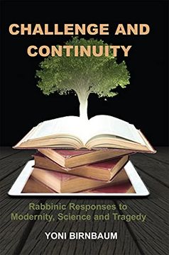 portada Challenge and Continuity: Rabbinic Responses to Modernity, Science and Tragedy de Yoni Birnbaum(Paperbackshop uk Import)
