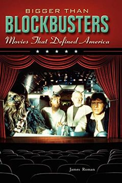 portada Bigger Than Blockbusters: Movies That Defined America (in English)