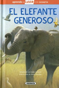 portada El Elefante Generoso (Aprendo a Leer con Susaeta) (in Spanish)