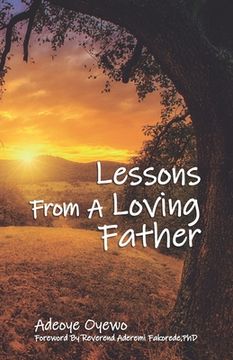 portada Lessons From a Loving Father (en Inglés)