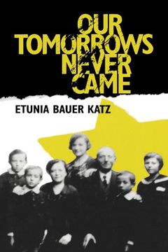portada Our Tomorrows Never Came (in English)