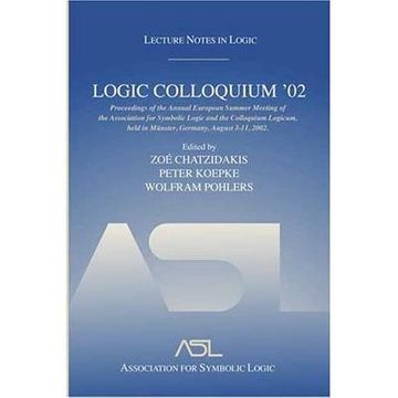 portada logic colloquium '02: lecture notes in logic 27: lecture notes in logic 27 (en Inglés)