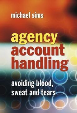portada agency account handling: avoiding blood, sweat and tears (en Inglés)